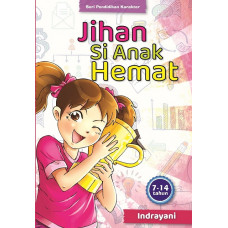 Seri Pendidikan Karakter Jihan si Anak Hemat