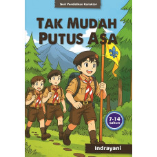 Seri Pendidikan Karakter Tak Mudah Putus Asa