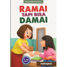 Seri Pendidikan Karakter Ramai Tapi Bisa Damai