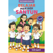 Seri Pendidikan Karakter Belajar Menjadi Santun