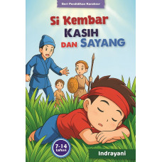 Seri Pendidikan Karakter Si Kembar Kasih dan Sayang