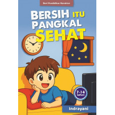 Seri Pendidikan Karakter Bersih Itu Pangkal Sehat