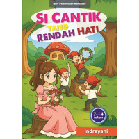 Seri Pendidikan Karakter Si Cantik yang Rendah Hati Seri Pendidikan Karakter Si Cantik yang Rendah Hati