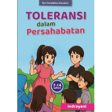 Seri Pendidikan Karakter Toleransi dalam Persahabatan