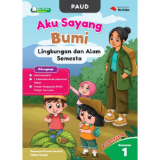 PAUD Aku Sayang Bumi - Lingkungan dan Alam Semesta Kelompok A Semester 1