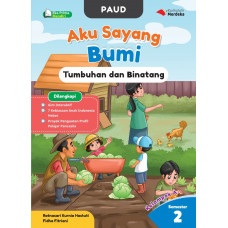 PAUD Aku Sayang Bumi - Tumbuhan dan Binatang Kelompok A Semester 2