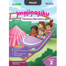 PAUD Imajinasiku - Tamasya Bersama Kelompok A Semester 2