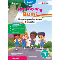 PAUD Aku Sayang Bumi - Lingkungan dan Alam Semesta Kelompok B Semester 1