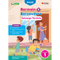 PAUD Bermain dan Bersaudara - Keluarga Tercinta Kelompok B Semester 1