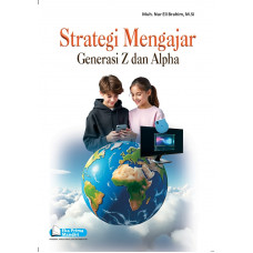 Strategi Mengajar Generasi Z dan Alpha Strategi Mengajar Generasi Z dan Alpha