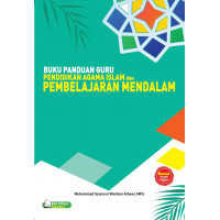 Buku Panduan Guru Pendidikan Agama Islam dan Pembelajaran Mendalam Buku Panduan Guru Pendidikan Agama Islam dan Pembelajaran Mendalam